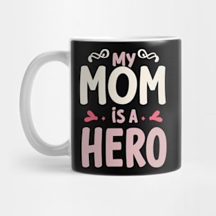 Hero Mom Mug